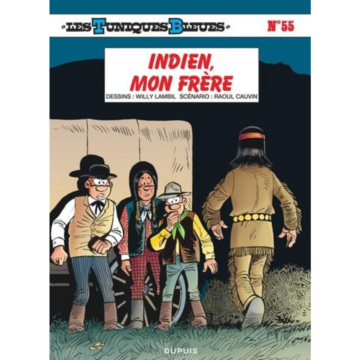 LES TUNIQUES BLEUES TOME 55 : INDIEN, MON FRERE, Cauvin Raoul