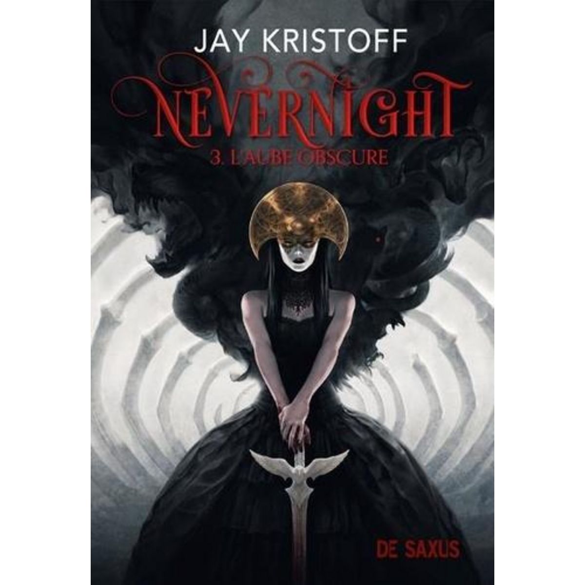 NEVERNIGHT TOME 3 : L'AUBE OBSCURE, Kristoff Jay