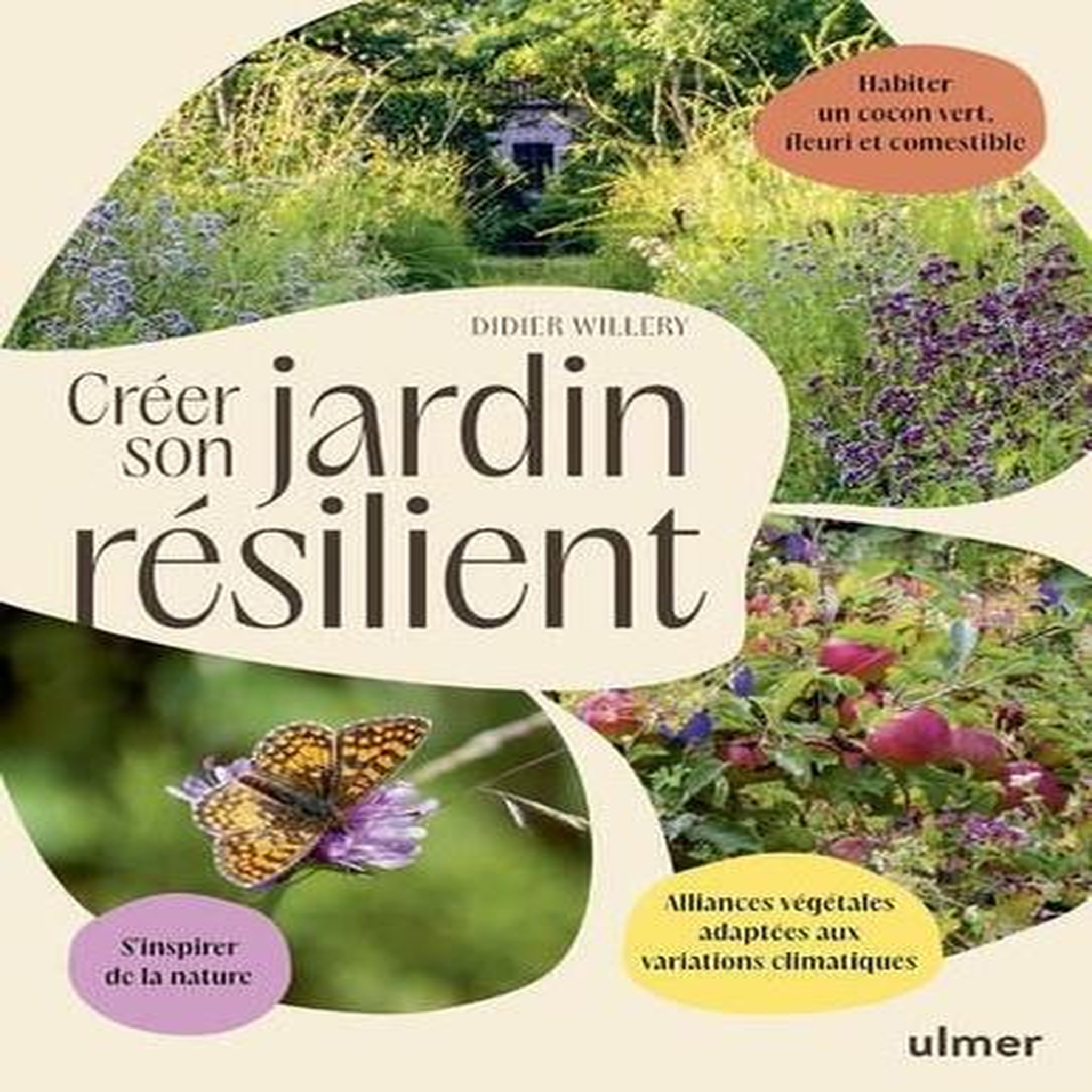CREER SON JARDIN RESILIENT, Willery Didier