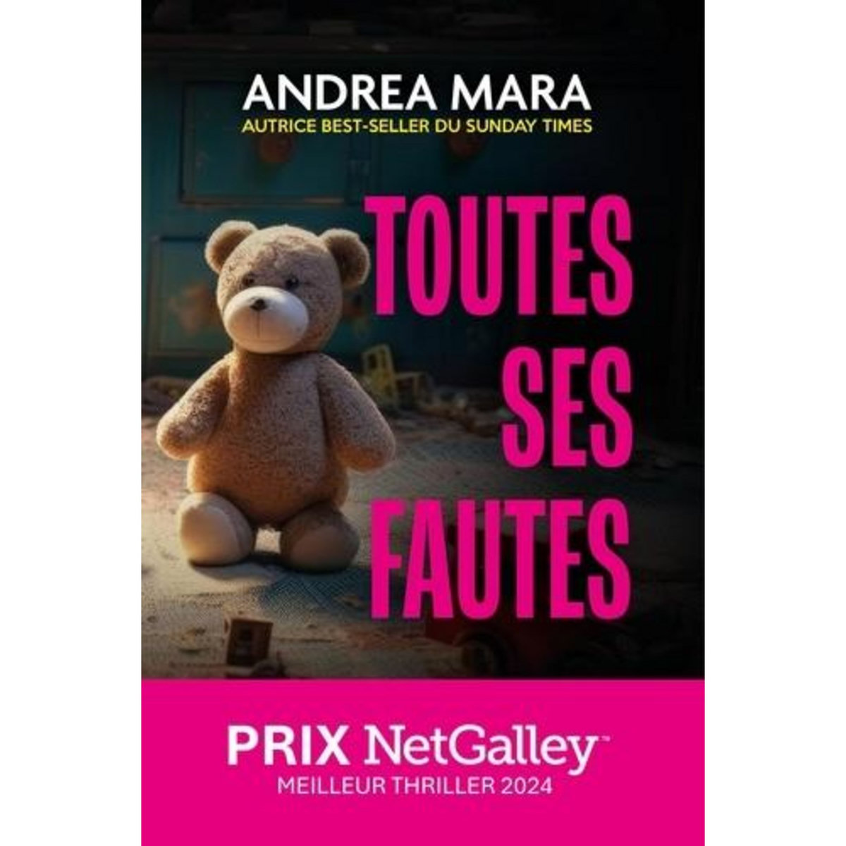 TOUTES SES FAUTES. LE PIRE EST ARRIVE, IL LEUR FAUT UN COUPABLE, Mara Andrea