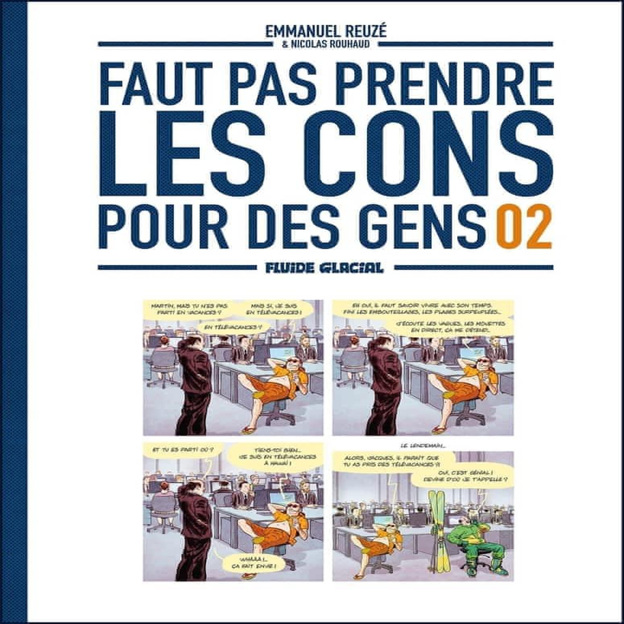 FAUT PAS PRENDRE LES CONS POUR DES GENS TOME 2 , Reuzé Emmanuel