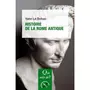  HISTOIRE DE LA ROME ANTIQUE. 3E EDITION, Le Bohec Yann