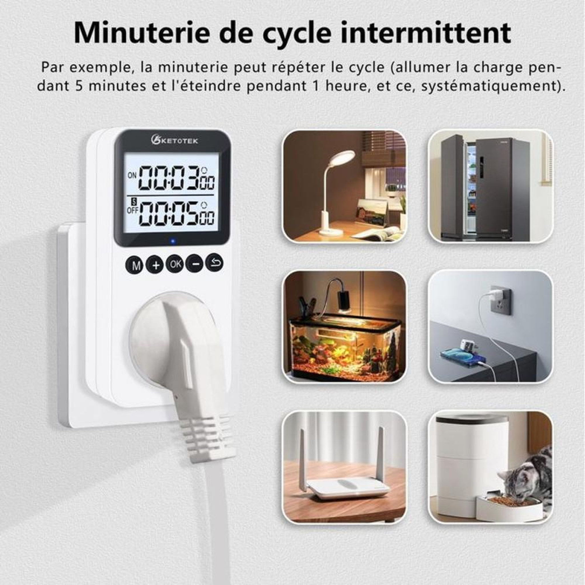 Voir la diapositive 5 : Prise programmateur numérique KETOTEK avec minuteur digital, écran LCD rétroéclairé HD, 3 programmes On/Off, mode cycle et compte à rebours, pour usage intérieur, blanc