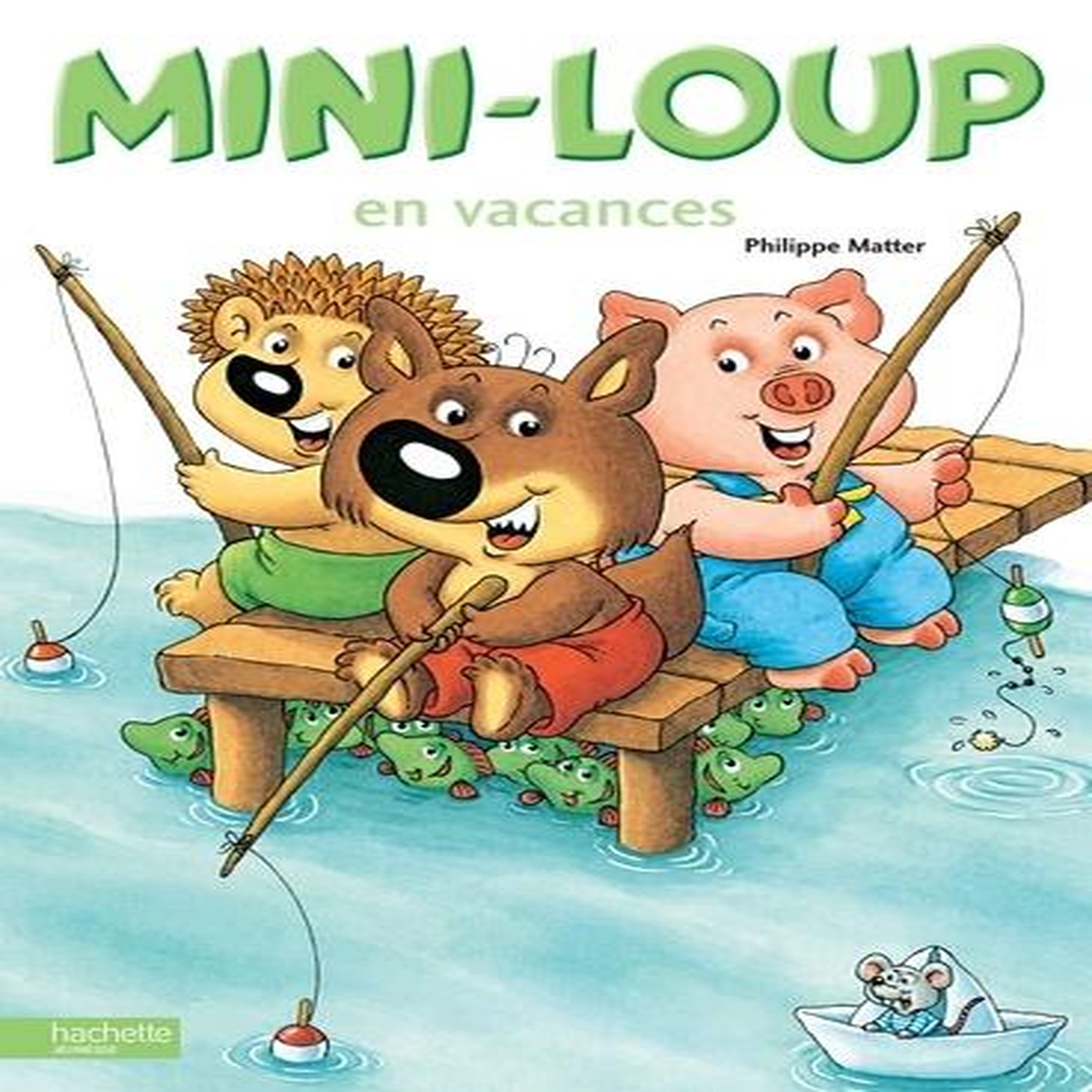 MINI-LOUP : MINI-LOUP EN VACANCES, Matter Philippe