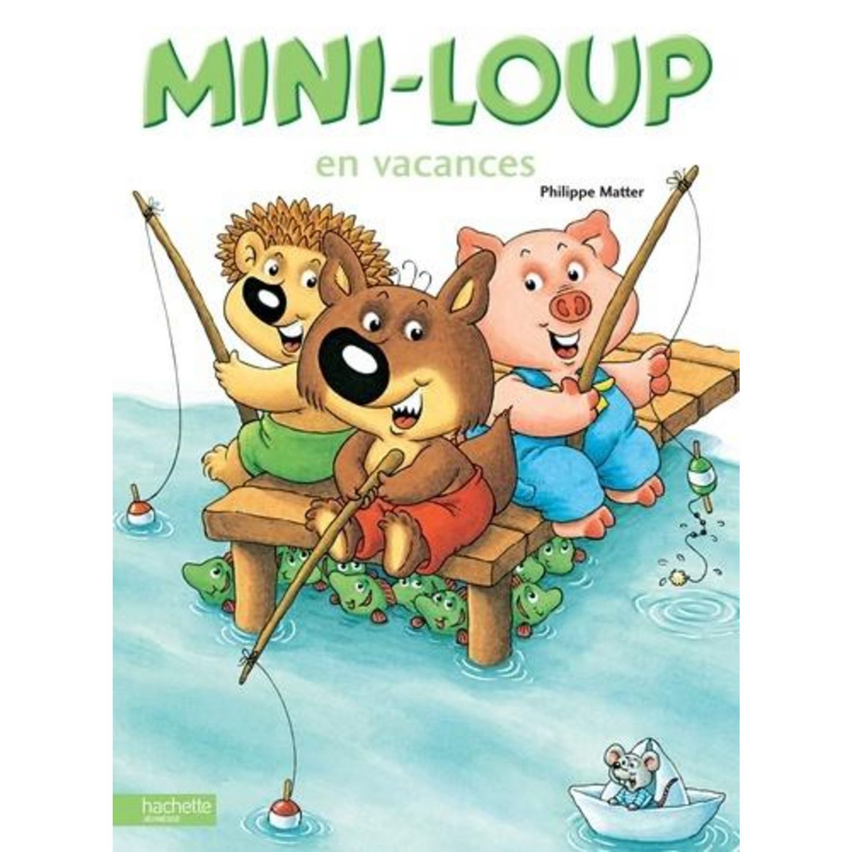 MINI-LOUP : MINI-LOUP EN VACANCES, Matter Philippe