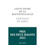  CHATEAUX DE SABLE, La Rochefoucauld Louis-Henri de
