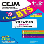 BTS CEJM 1E ET 2E ANNEES. 70 FICHES EFFICACES POUR BIEN REVISER ! EDITION 2026, Bonnefous Bruno