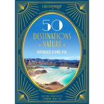 50 DESTINATIONS NATURE. VOYAGES D'UNE VIE, Fonovich Michel
