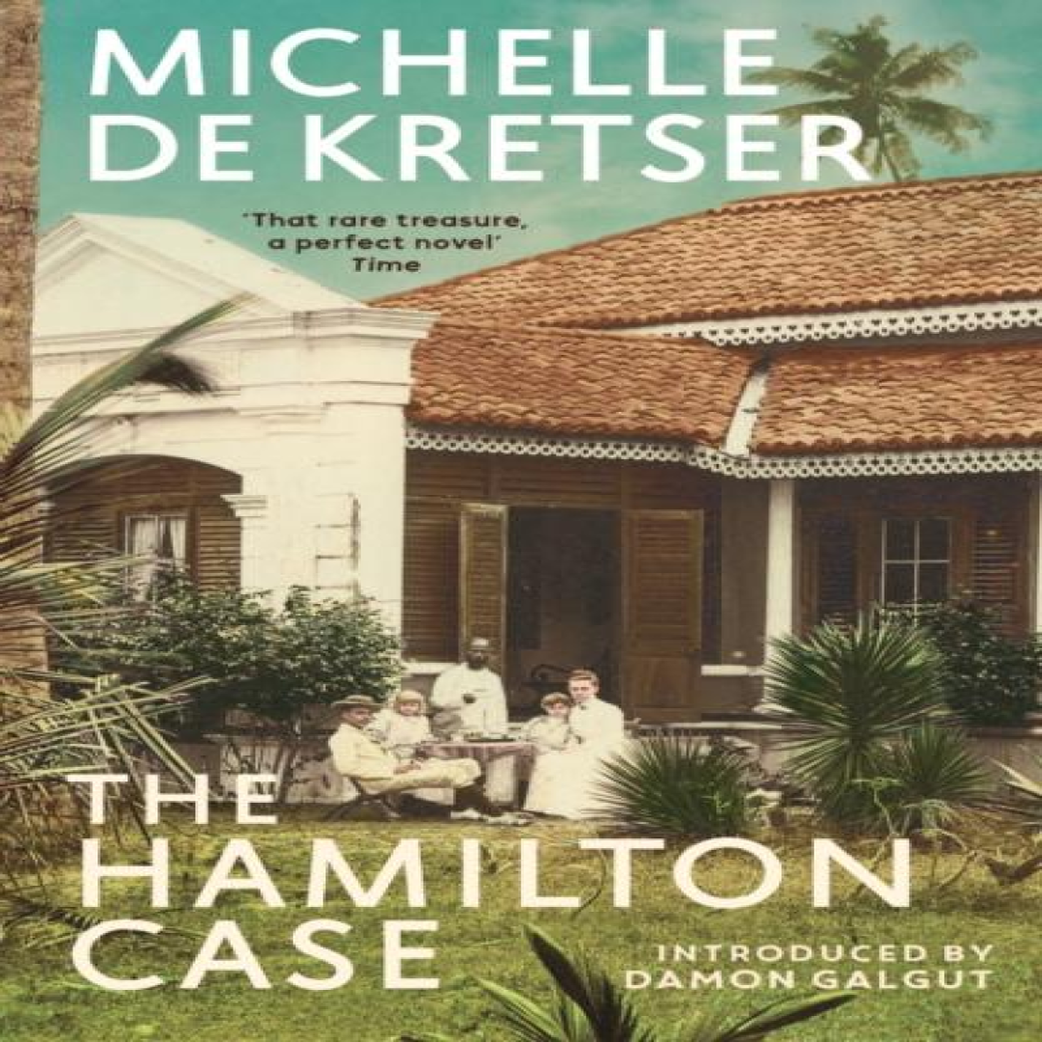 LIVRES The Hamilton Case - Michelle de Kretser