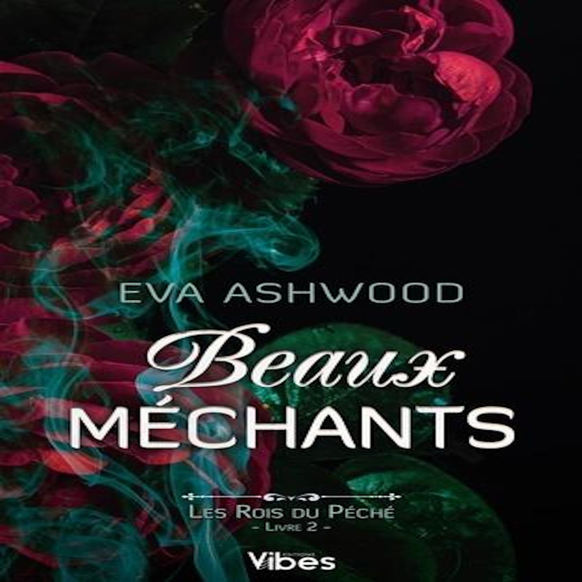 LES ROIS DU PECHE TOME 2 : BEAUX MECHANTS, Ashwood Eva