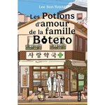 LES POTIONS D'AMOUR DE LA FAMILLE BOTERO, Lee Sun-Young