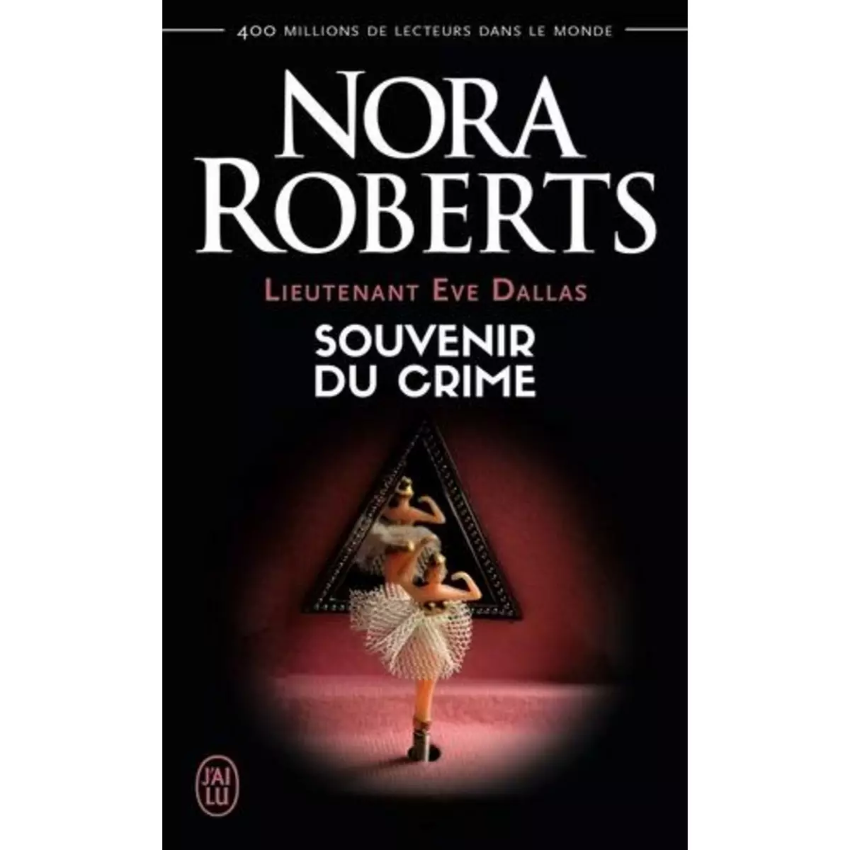  LIEUTENANT EVE DALLAS TOME 22 : SOUVENIR DU CRIME, Roberts Nora