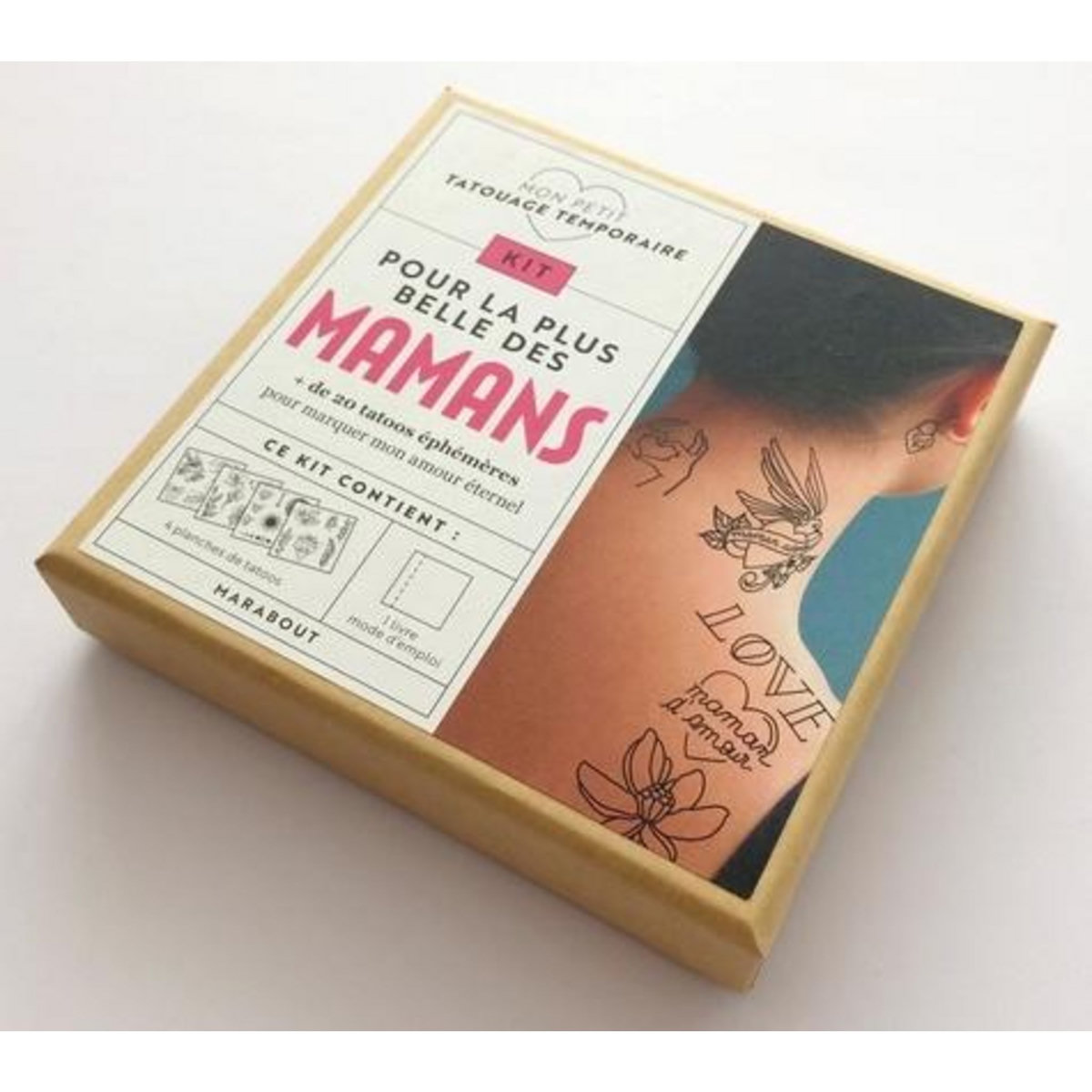 KIT MON PETIT TATOUAGE TEMPORAIRE POUR LA PLUS BELLE DES MAMANS. PLUS DE 20 TATTOOS EPHEMERES. LE LIVRE MODE D'EMPLOI AVEC 4 PLANCHES DE TATTOOS, Carratiè Inès