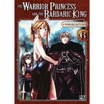 THE WARRIOR PRINCESS AND THE BARBARIC KING TOME 6 , Kotoba Noriaki