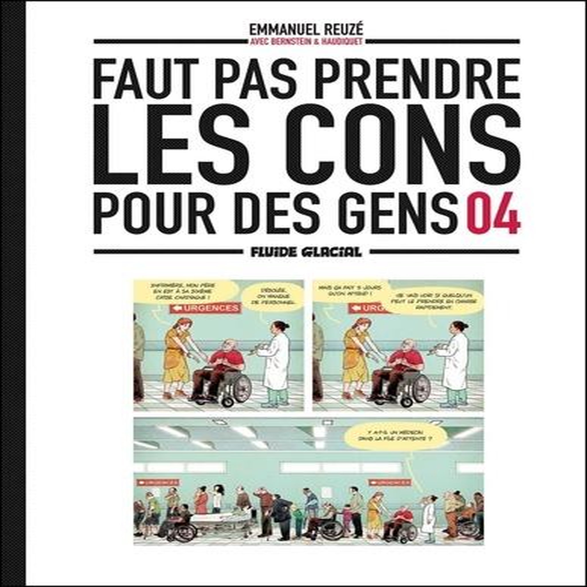 FAUT PAS PRENDRE LES CONS POUR DES GENS TOME 4 , Reuzé Emmanuel