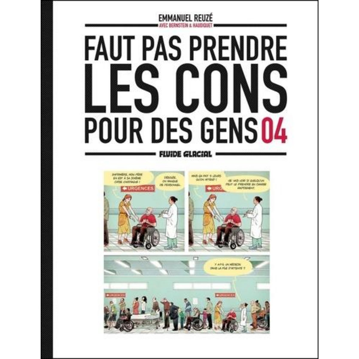 FAUT PAS PRENDRE LES CONS POUR DES GENS TOME 4 , Reuzé Emmanuel