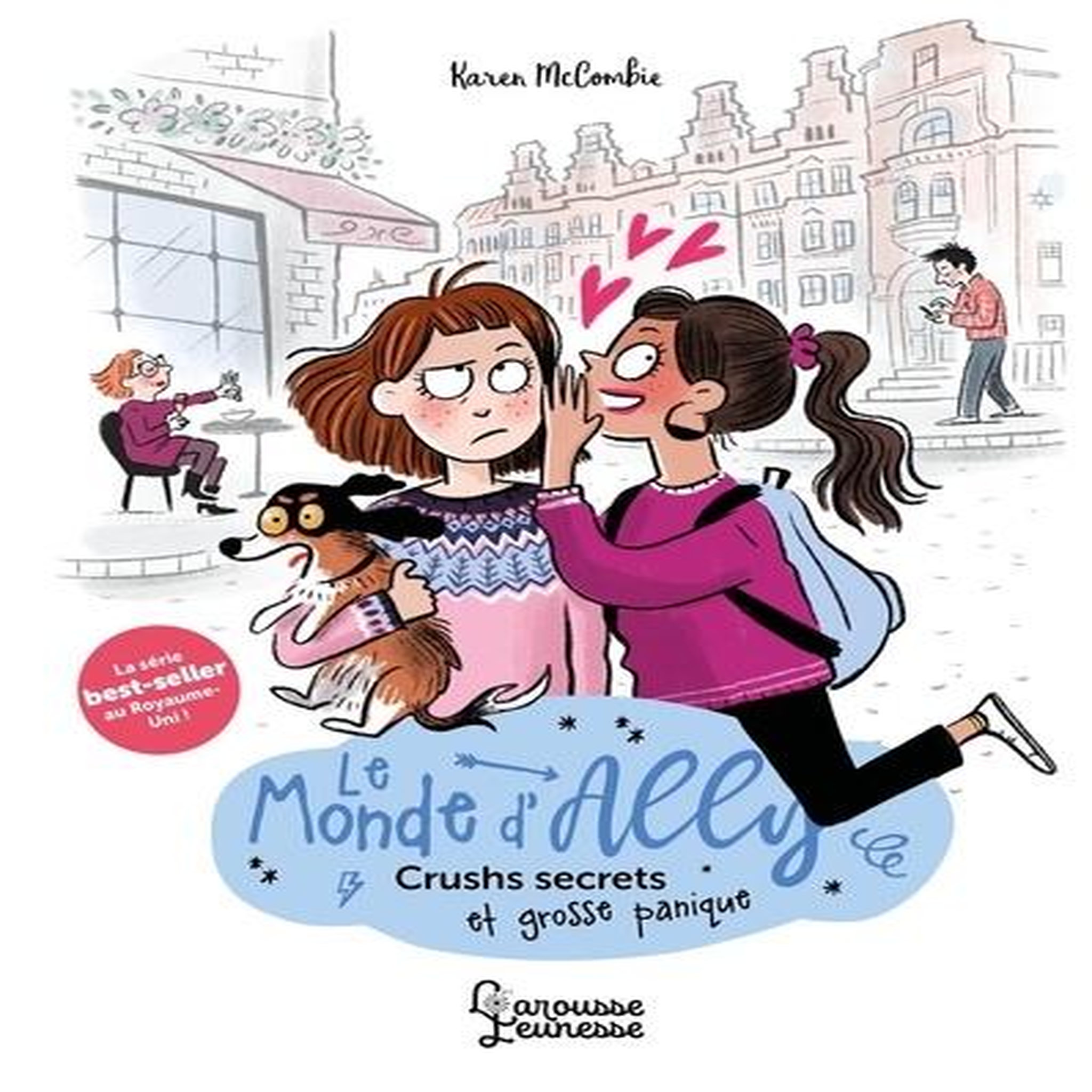 LE MONDE D'ALLY TOME 2 : CRUSHS SECRETS ET GROSSE PANIQUE, McCombie Karen