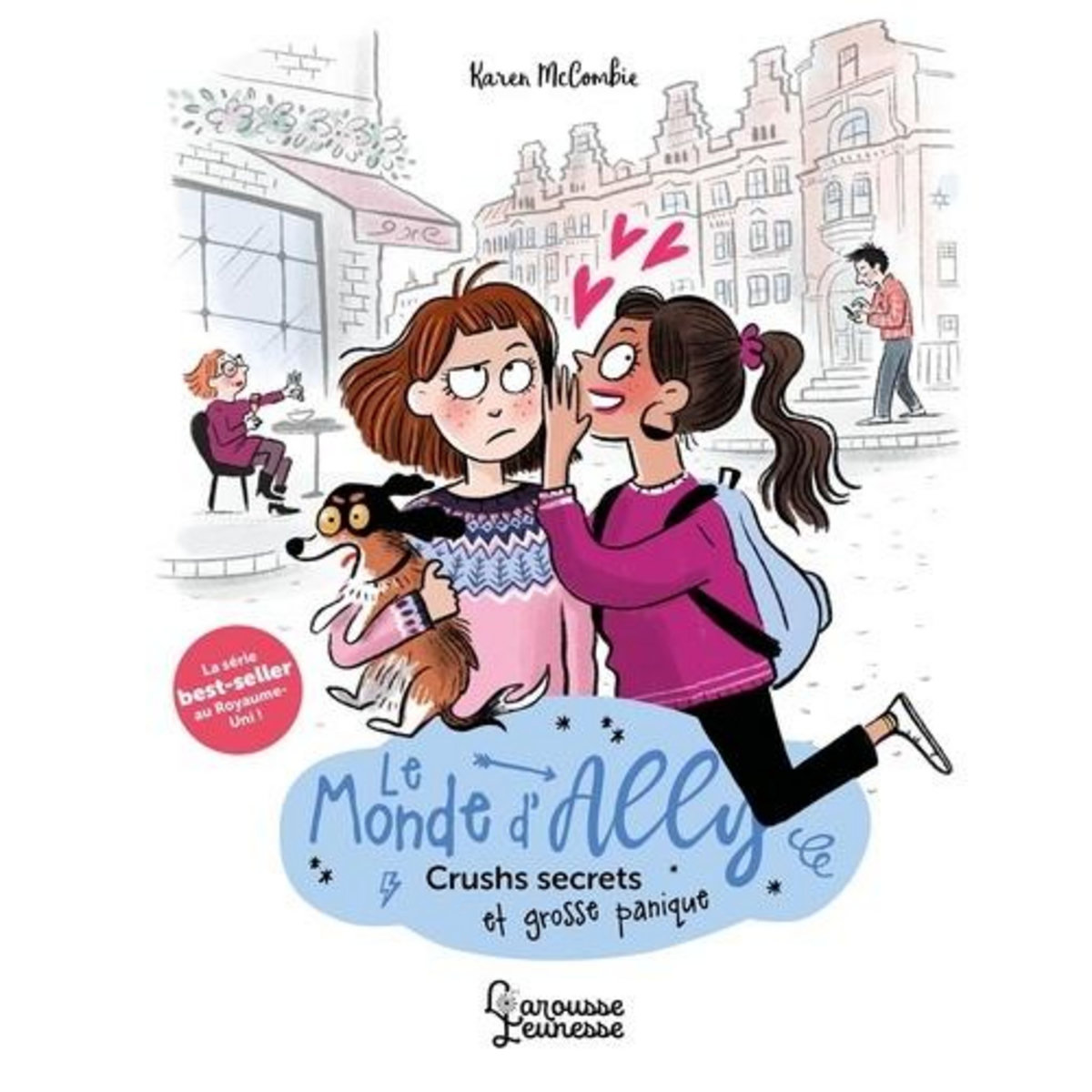 LE MONDE D'ALLY TOME 2 : CRUSHS SECRETS ET GROSSE PANIQUE, McCombie Karen
