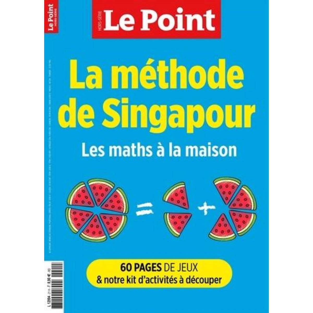 LE POINT. HORS-SERIE N° 21, OCTOBRE-DECEMBRE 2024 : LA METHODE DE SINGAPOUR. LES MATHS A LA MAISON, Cuneo Louise