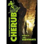 CHERUB TOME 5 : LES SURVIVANTS, Muchamore Robert