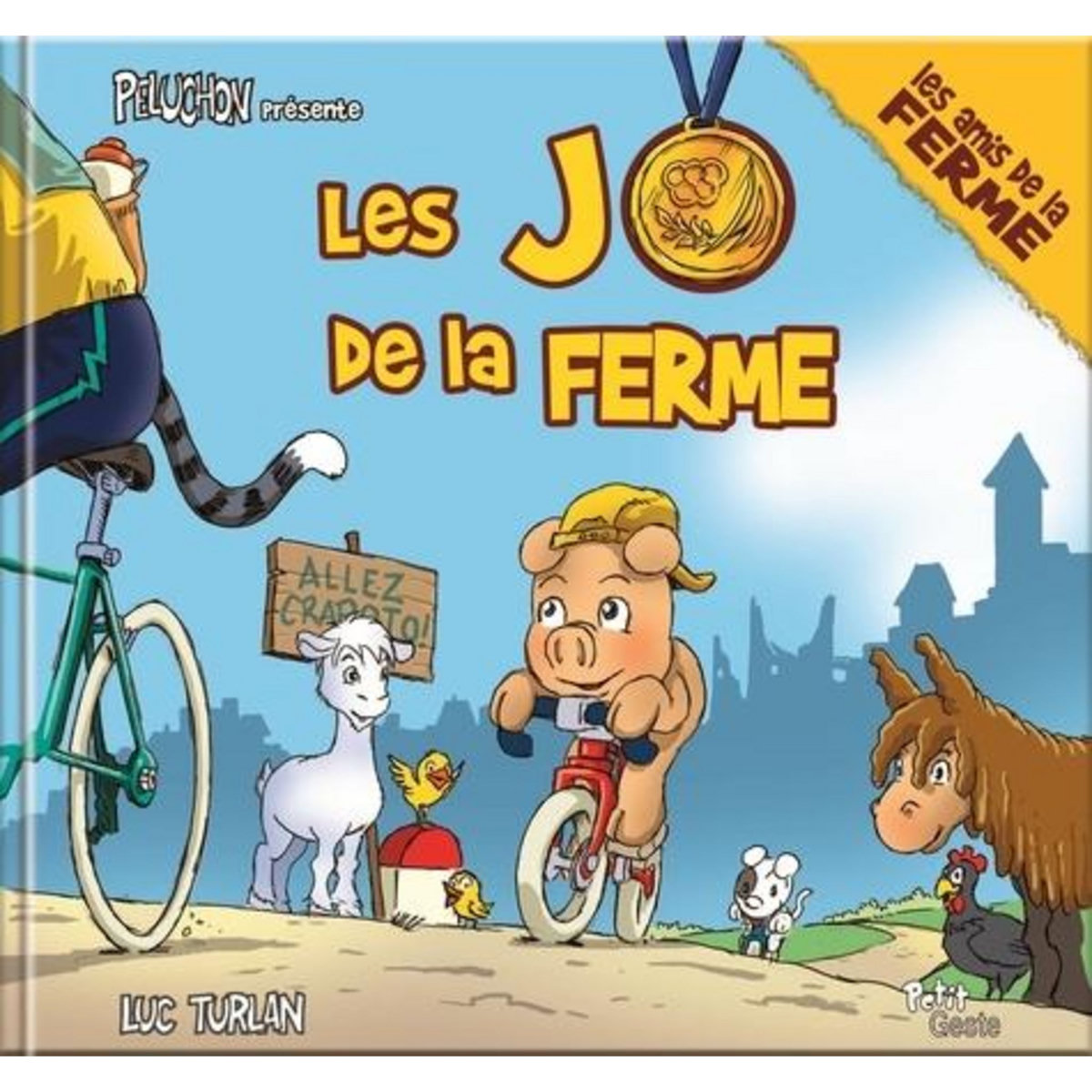 PELUCHON PRESENTE : LES JO DE LA FERME, Turlan Luc