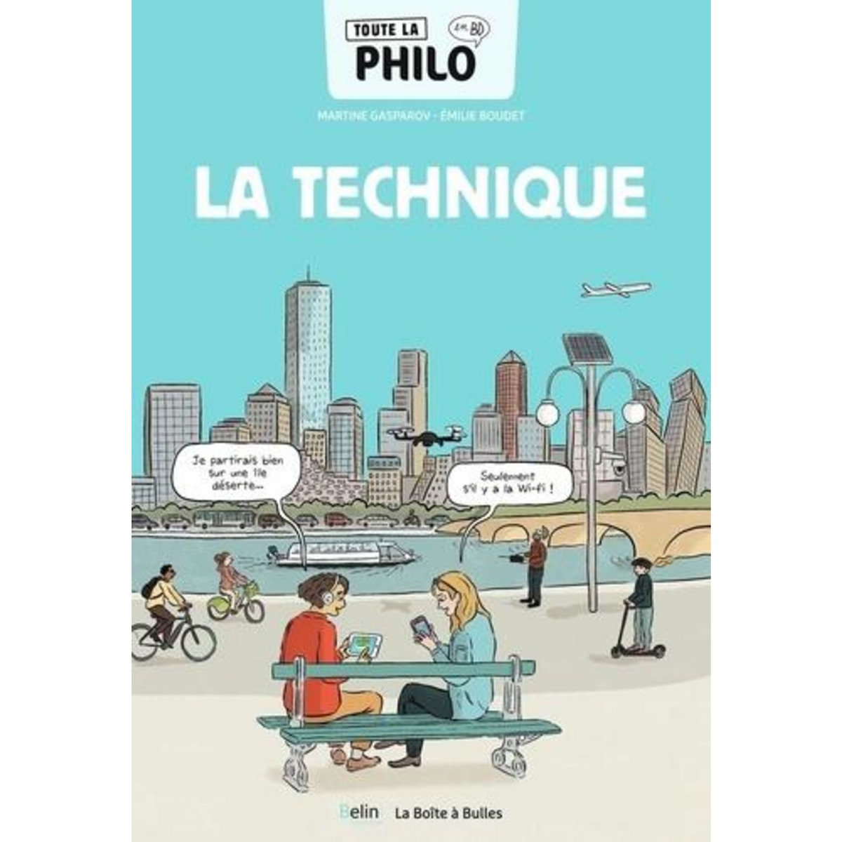 TOUTE LA PHILO EN BD TOME 3 : LA TECHNIQUE, Gasparov Martine