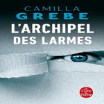 L'ARCHIPEL DES LARMES, Grebe Camilla