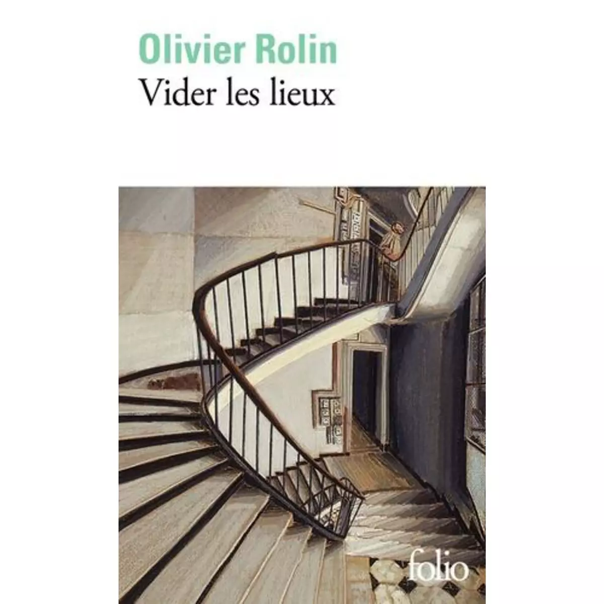  VIDER LES LIEUX, Rolin Olivier