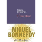 L'INVENTEUR, Bonnefoy Miguel