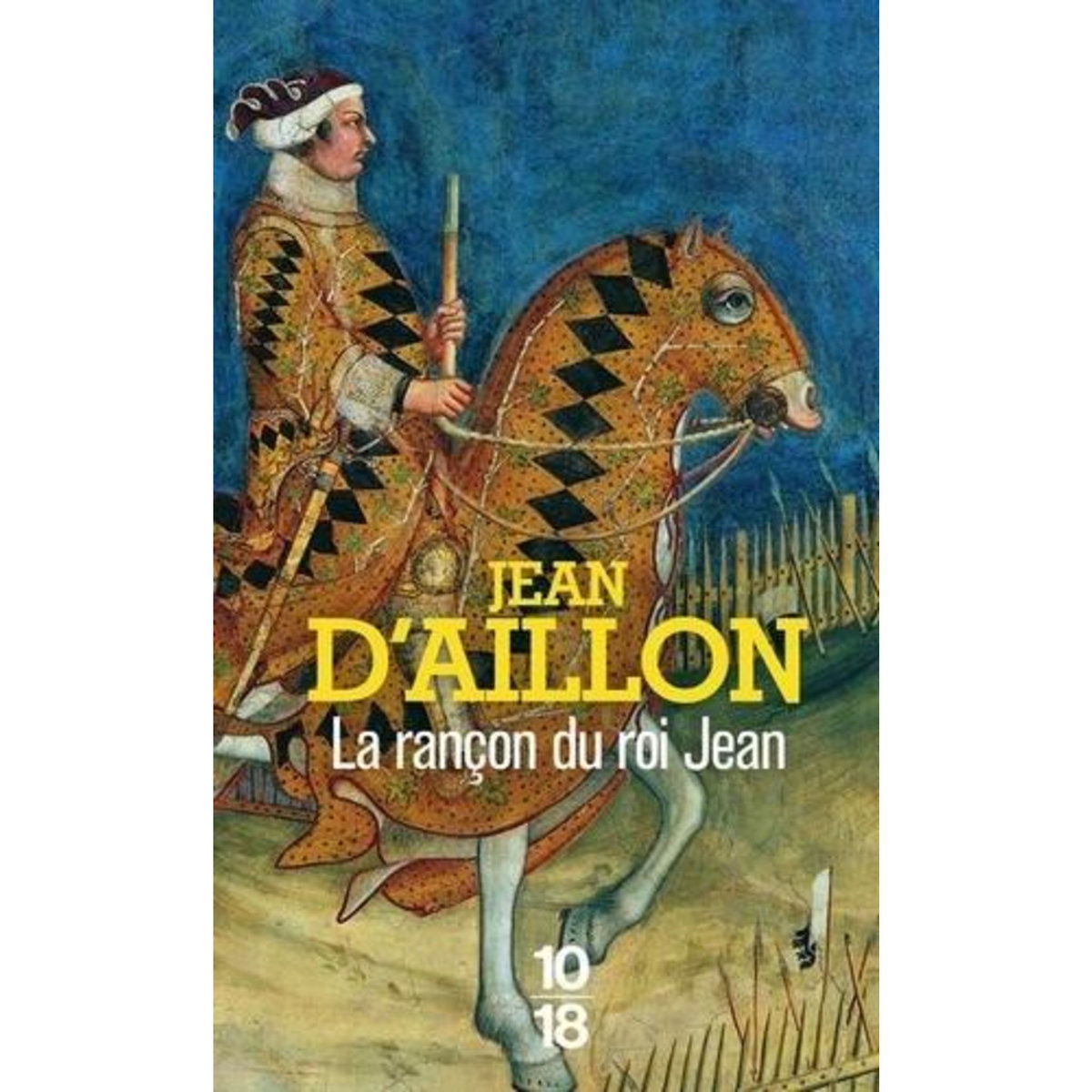 RECITS DU TEMPS DE CHARLES V : LA RANCON DU ROI JEAN, Aillon Jean d'