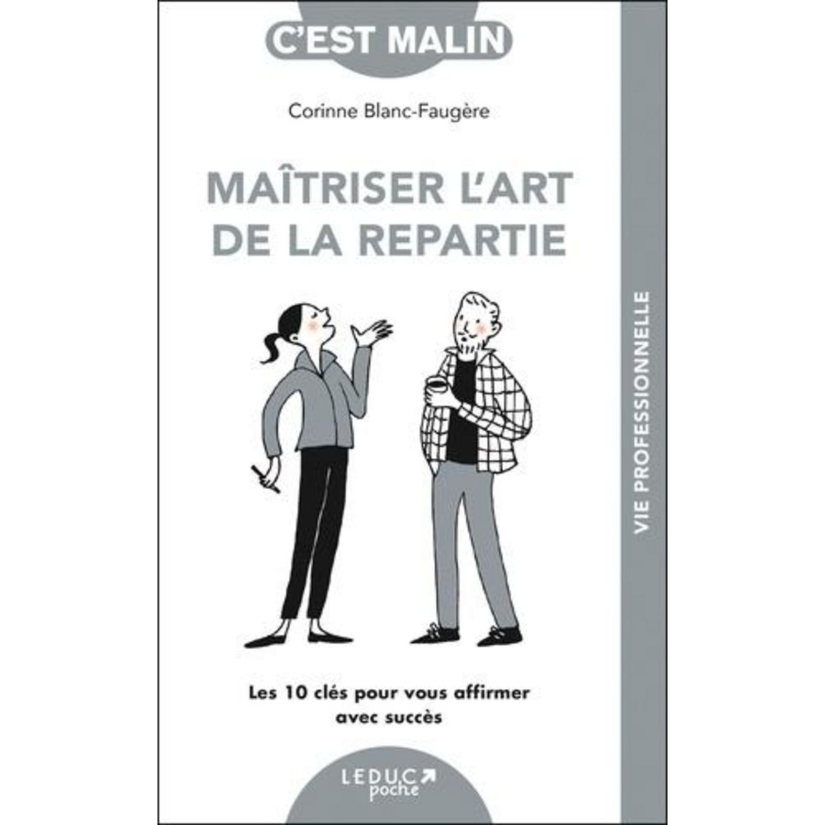 MAITRISER L'ART DE LA REPARTIE, Blanc-Faugère Corinne