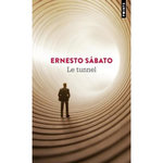 LE TUNNEL, Sábato Ernesto