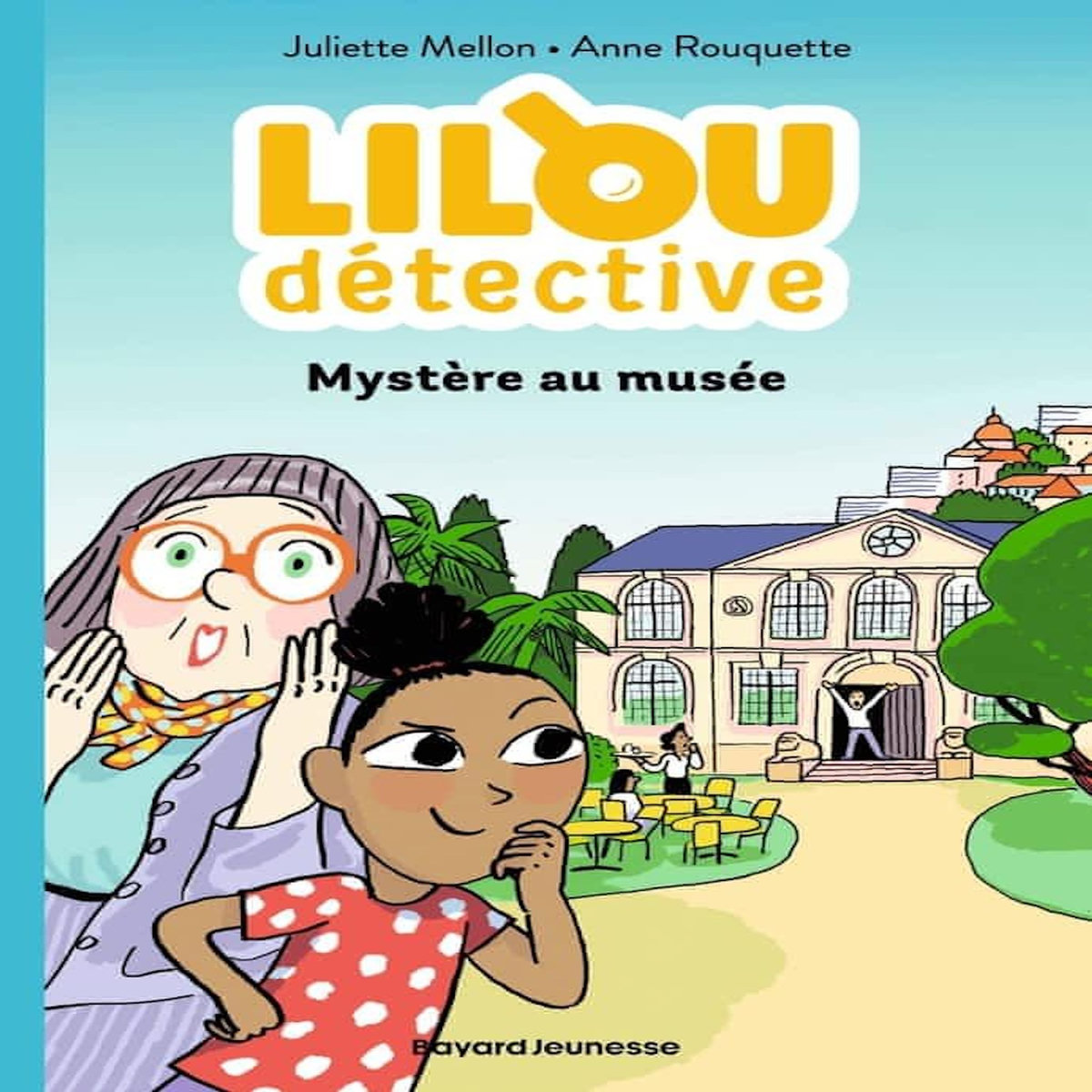 LILOU DETECTIVE TOME 1 : MYSTERE AU MUSEE, Mellon Juliette