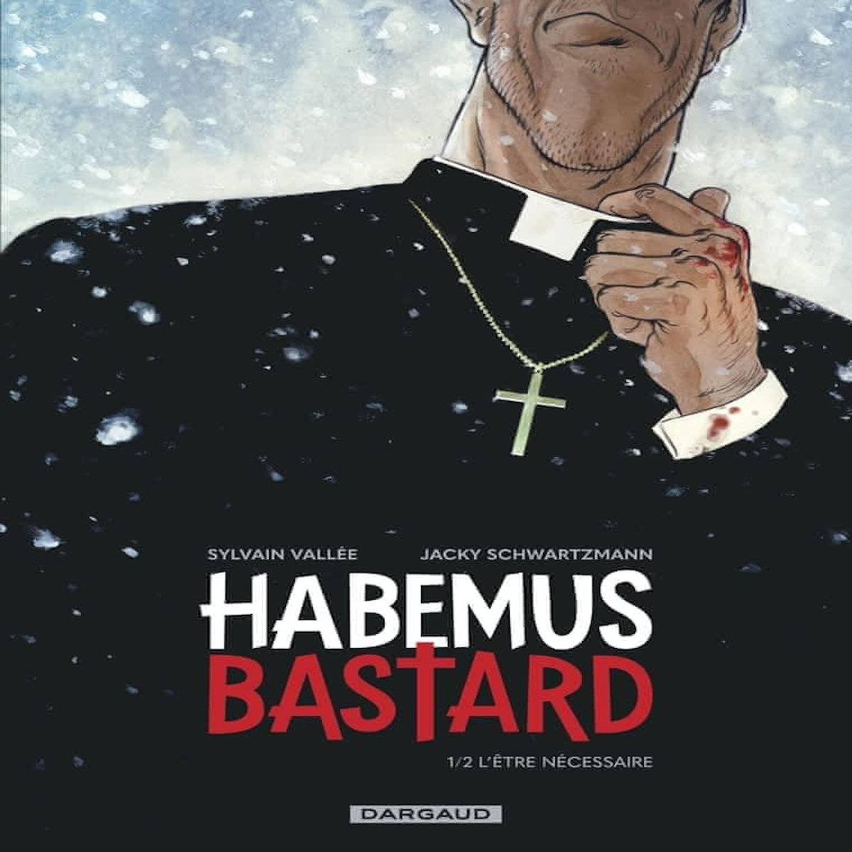 HABEMUS BASTARD TOME 1 : L'ETRE NECESSAIRE, Vallée Sylvain