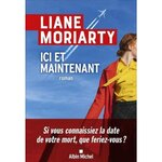 ICI ET MAINTENANT, Moriarty Liane