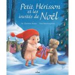PETIT HERISSON : PETIT HERISSON ET LES INVITES DE NOEL, Butler M. Christina
