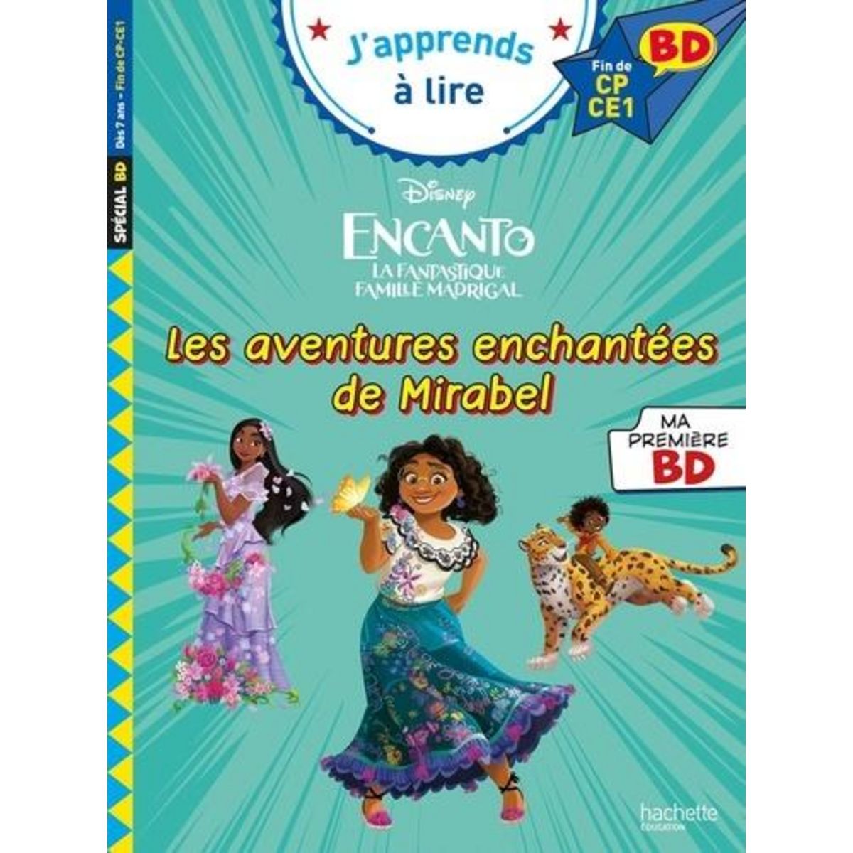 ENCANTO, LA FANTASTIQUE FAMILLE MADRIGAL : LES AVENTURES ENCHANTEES DE MIRABEL. FIN DE CP- CE1, Albertin Isabelle