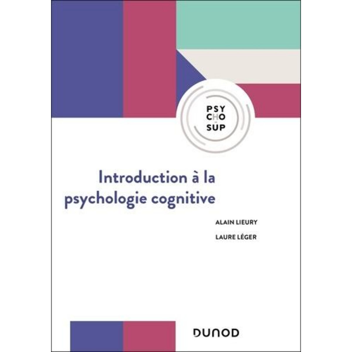 INTRODUCTION A LA PSYCHOLOGIE COGNITIVE, Lieury Alain