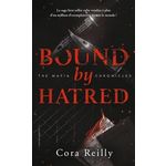 THE MAFIA CHRONICLES TOME 3 : BOUND BY HATRED, Reilly Cora