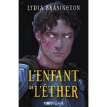 LE TISSEUR DU ROI TOME 2 : L'ENFANT DE L'ETHER, Brasington Lydia