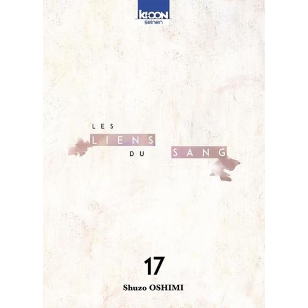 LES LIENS DU SANG TOME 17 , Oshimi Shûzô