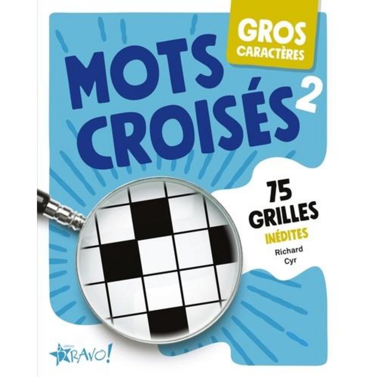 MOTS CROISES 2. 75 GRILLES INEDITES [EDITION EN GROS CARACTERES], Cyr Richard
