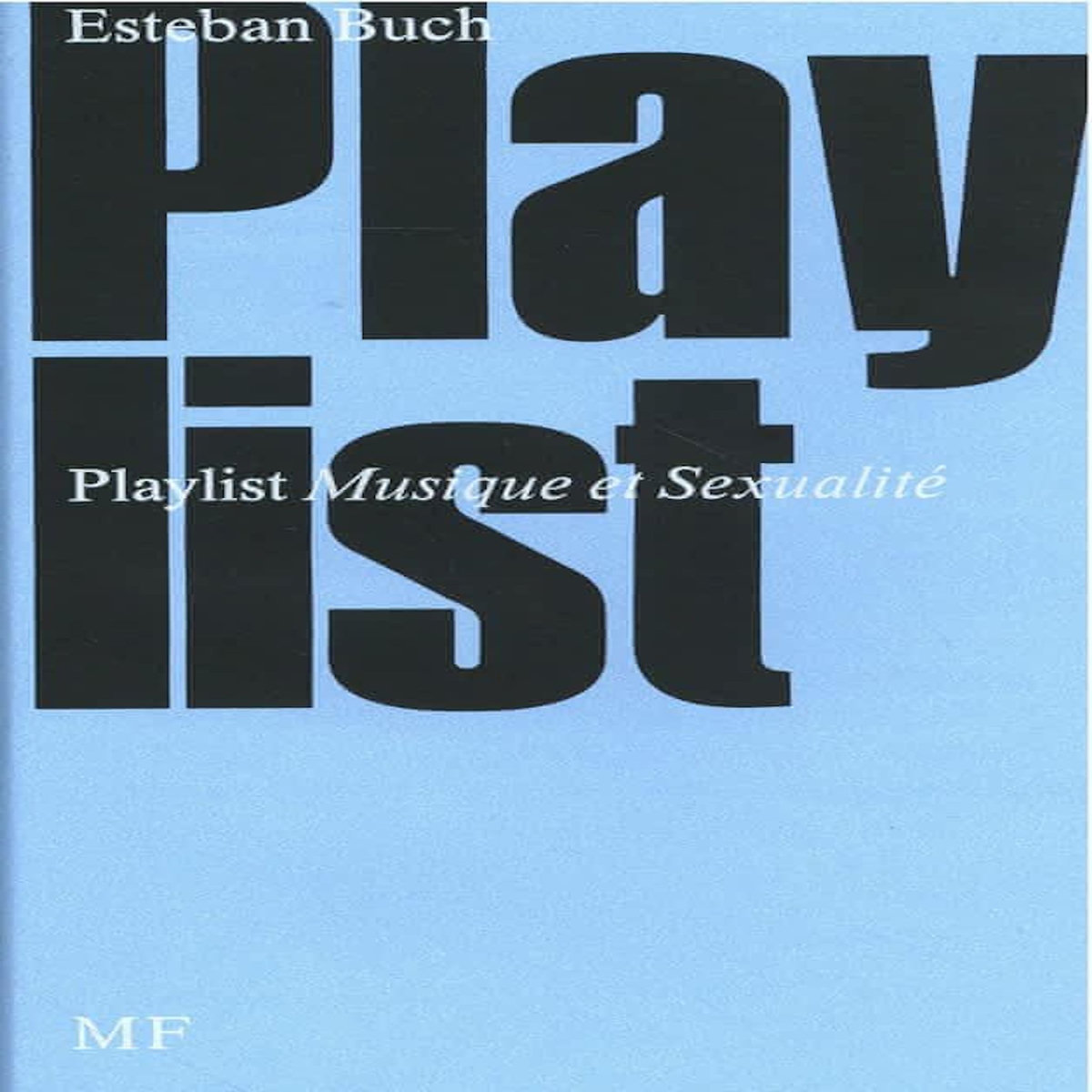 PLAYLIST. MUSIQUE ET SEXUALITE, Buch Esteban