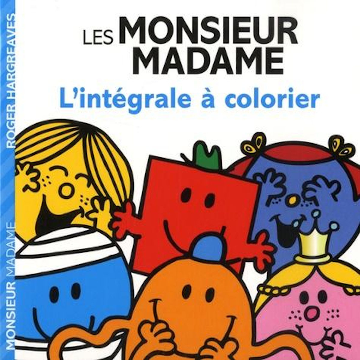 LES MONSIEUR MADAME. L'INTEGRALE A COLORIER, Hargreaves Roger
