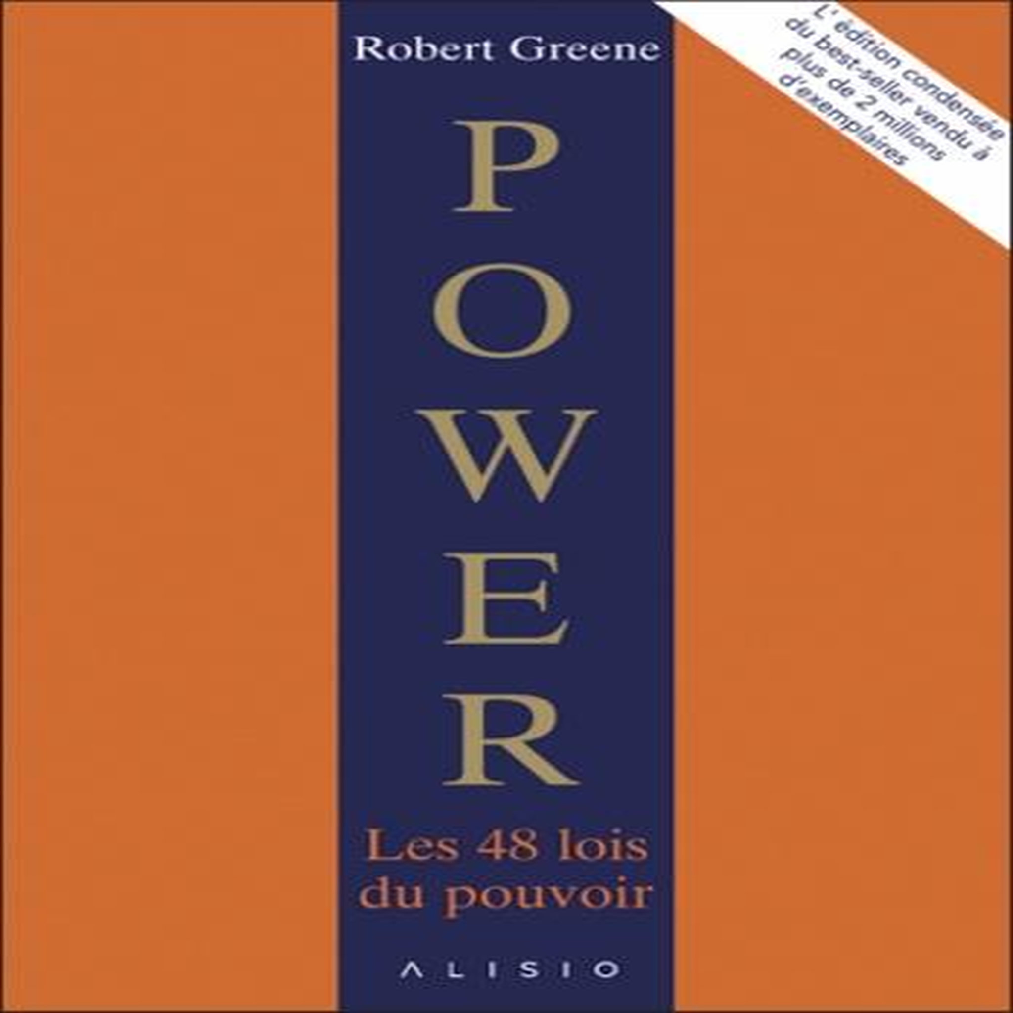 POWER. LES 48 LOIS DU POUVOIR : L'EDITION CONDENSEE, Greene Robert