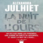 LA NUIT DE L'OURS, Julhiet Alexandra