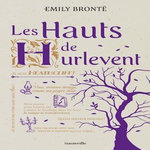 LES HAUTS DE HURLEVENT, Brontë Emily