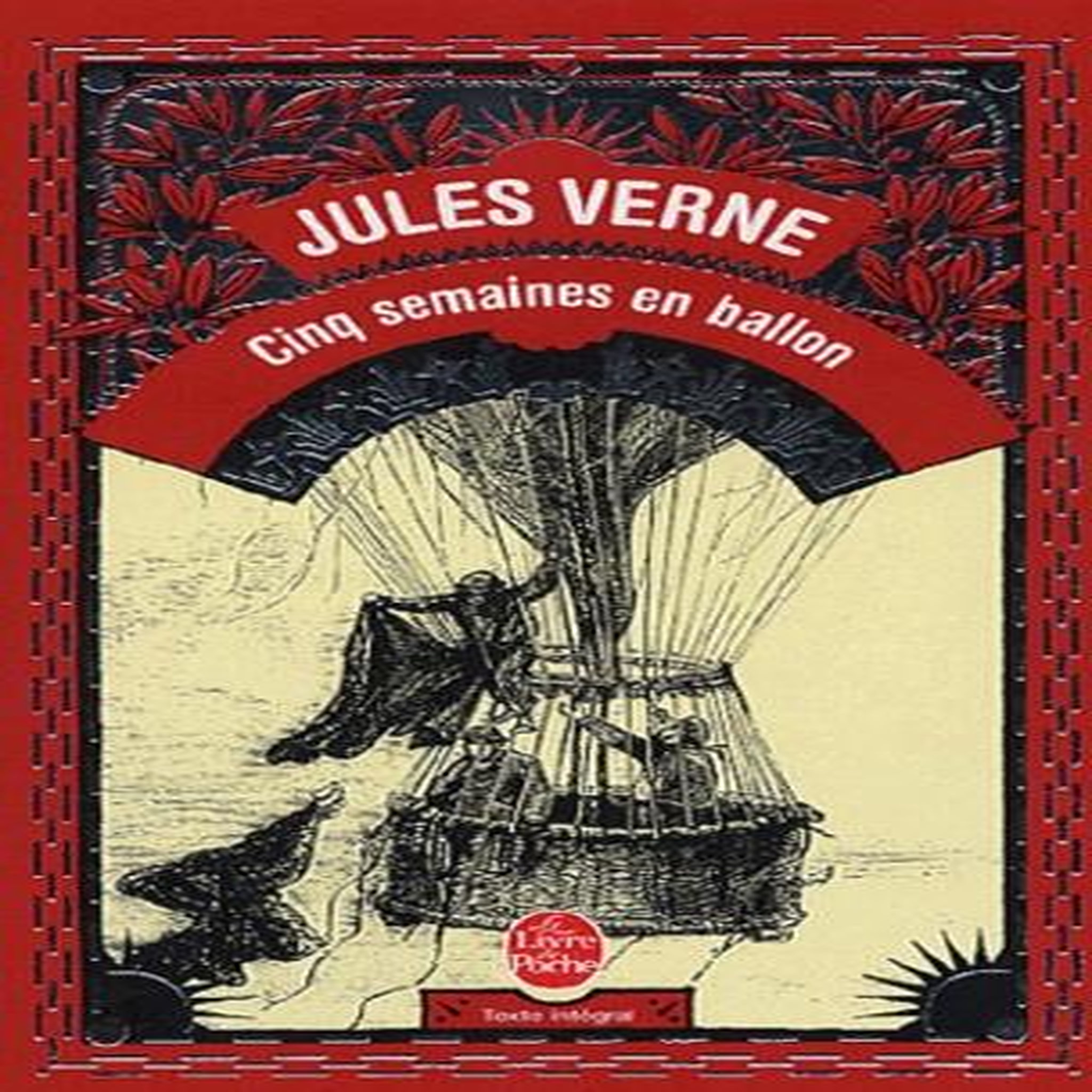 CINQ SEMAINES EN BALLON. VOYAGE DE DECOUVERTES EN AFRIQUE PAR TROIS ANGLAIS, Verne Jules