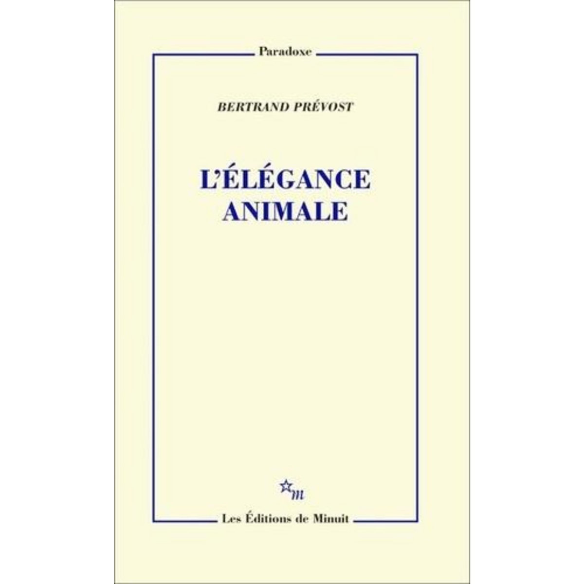 L'ELEGANCE ANIMALE, Prévost Bertrand