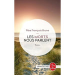 LES MORTS NOUS PARLENT. TOME 2, Brune François